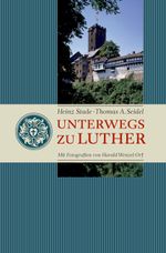 Unterwegs zu Luther Cover des Buches Unterwegs zu Luther (ISBN: 9783861601968)