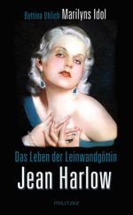 Das Leben der Leinwandgöttin Jean Harlow Cover des Buches Das Leben der Leinwandgöttin Jean Harlow (ISBN: 9783861898412)