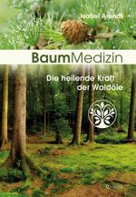 Baummedizin Cover des Buches Baummedizin (ISBN: 9783861911067)