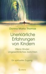 Unerklärliche Erfahrungen von Kindern Cover des Buches Unerklärliche Erfahrungen von Kindern (ISBN: 9783861912675)