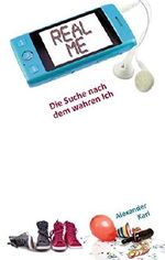Real Me - Die Suche nach dem wahren Ich Cover des Buches Real Me - Die Suche nach dem wahren Ich (ISBN: 9783861961307)