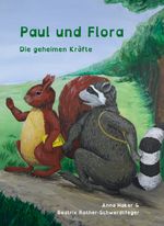 Paul und Flora - Die geheimen Kräfte Cover des Buches Paul und Flora - Die geheimen Kräfte (ISBN: 9783861969761)