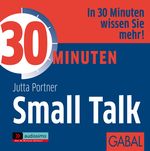 30 Minuten Small Talk Cover des Buches 30 Minuten Small Talk (ISBN: 9783862002870)