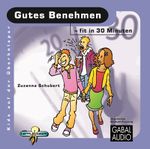 Gutes Benehmen - fit in 30 Minuten Cover des Buches Gutes Benehmen - fit in 30 Minuten (ISBN: 9783862003198)