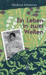 Ein Leben in zwei Welten Cover des Buches Ein Leben in zwei Welten (ISBN: 9783862051236)
