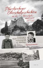 Pfarrkirchener Oberschulgeschichten aus der Wirtschaftswunderzeit 1951-1955 Cover des Buches Pfarrkirchener Oberschulgeschichten aus der Wirtschaftswunderzeit 1951-1955 (ISBN: 9783862056637)