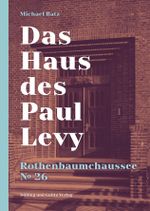 Das Haus des Paul Levy. Rothenbaumchaussee 26 Cover des Buches Das Haus des Paul Levy. Rothenbaumchaussee 26 (ISBN: 9783862181469)