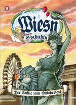 Wiesn-G'schichtn Cover des Buches Wiesn-G'schichtn (ISBN: 9783862220038)