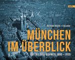 München im Überblick Cover des Buches München im Überblick (ISBN: 9783862220106)