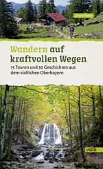 Wandern auf kraftvollen Wegen Cover des Buches Wandern auf kraftvollen Wegen (ISBN: 9783862223831)