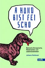 A Hund bist fei scho Cover des Buches A Hund bist fei scho (ISBN: 9783862224807)