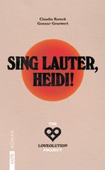 Sing lauter, Heidi! Cover des Buches Sing lauter, Heidi! (ISBN: 9783862225354)