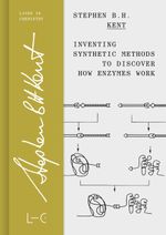 Inventing Synthetic Methods to Discover How Enzymes Work Cover des Buches Inventing Synthetic Methods to Discover How Enzymes Work (ISBN: 9783862255603)