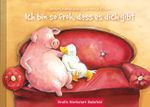 Ich bin so froh, dass es dich gibt Cover des Buches Ich bin so froh, dass es dich gibt (ISBN: 9783862290895)