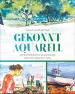 Gekonnt Aquarell Cover des Buches Gekonnt Aquarell (ISBN: 9783862304189)