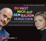 Du hast mich auf dem Balkon vergessen - Das Beste aus SMSvonGesternNacht.de Cover des Buches Du hast mich auf dem Balkon vergessen - Das Beste aus SMSvonGesternNacht.de (ISBN: 9783862312665)