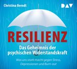 Resilienz. Das Geheimnis der psychischen Widerstandskraft Cover des Buches Resilienz. Das Geheimnis der psychischen Widerstandskraft (ISBN: 9783862313914)
