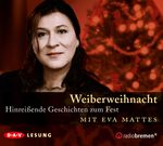 Weiberweihnacht. Hinreißende Geschichten zum Fest Cover des Buches Weiberweihnacht. Hinreißende Geschichten zum Fest (ISBN: 9783862314430)
