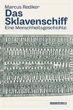 Das Sklavenschiff: Eine Menschheitsgeschichte Cover des Buches Das Sklavenschiff: Eine Menschheitsgeschichte (ISBN: 9783862414994)