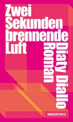 Zwei Sekunden brennende Luft Cover des Buches Zwei Sekunden brennende Luft (ISBN: 9783862415014)