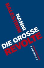 Die große Revolte Cover des Buches Die große Revolte (ISBN: 9783862416103)