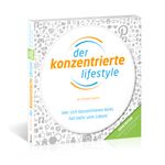Der Konzentrierte Lifestyle – HOME EDITION Cover des Buches Der Konzentrierte Lifestyle – HOME EDITION (ISBN: 9783862431168)