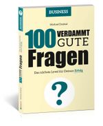 100 Verdammt gute Fragen – BUSINESS Cover des Buches 100 Verdammt gute Fragen – BUSINESS (ISBN: 9783862431908)