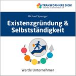 Existenzgründung & Selbstständigkeit Cover des Buches Existenzgründung & Selbstständigkeit (ISBN: 9783862432967)