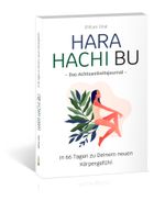 Hara Hachi Bu – Das Achtsamkeitsjournal Cover des Buches Hara Hachi Bu – Das Achtsamkeitsjournal (ISBN: 9783862433223)