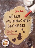 Süße Weihnachtsbäckerei Cover des Buches Süße Weihnachtsbäckerei (ISBN: 9783862442157)