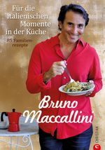 Für die italienischen Momente in der Küche Cover des Buches Für die italienischen Momente in der Küche (ISBN: 9783862442577)