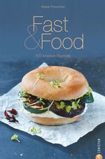 Fast & Food Cover des Buches Fast & Food (ISBN: 9783862443468)