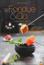 Fondue & Co. Cover des Buches Fondue & Co. (ISBN: 9783862446759)