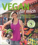 Vegan für mich Cover des Buches Vegan für mich (ISBN: 9783862446827)
