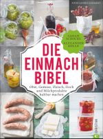 Die Einmach-Bibel Cover des Buches Die Einmach-Bibel (ISBN: 9783862447695)