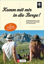 Komm mit mir in die Berge! Cover des Buches Komm mit mir in die Berge! (ISBN: 9783862462063)