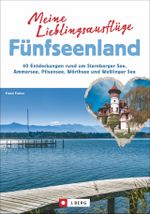 Meine Lieblingsausflüge Fünfseenland Cover des Buches Meine Lieblingsausflüge Fünfseenland (ISBN: 9783862465385)