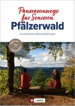 Panoramawege für Senioren Pfälzerwald Cover des Buches Panoramawege für Senioren Pfälzerwald (ISBN: 9783862469222)
