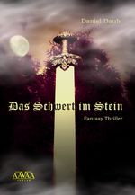 Das Schwert im Stein Cover des Buches Das Schwert im Stein (ISBN: 9783862547951)