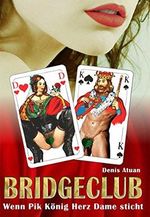 Bridgeclub: Wenn Herz König Pik Dame sticht Cover des Buches Bridgeclub: Wenn Herz König Pik Dame sticht (ISBN: 9783862549009)