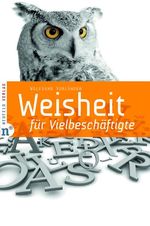 Weisheit für Vielbeschäftigte Cover des Buches Weisheit für Vielbeschäftigte (ISBN: 9783862560011)
