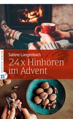 24 x Hinhören im Advent Cover des Buches 24 x Hinhören im Advent (ISBN: 9783862561704)