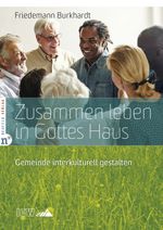 Zusammen leben in Gottes Haus Cover des Buches Zusammen leben in Gottes Haus (ISBN: 9783862561988)