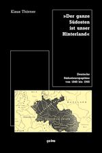 "Der ganze Südosten ist unser Hinterland" Cover des Buches "Der ganze Südosten ist unser Hinterland" (ISBN: 9783862595808)