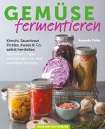 Gemüse fermentieren Cover des Buches Gemüse fermentieren (ISBN: 9783862643776)