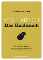 Vegetarisch - Das Kochbuch Cover des Buches Vegetarisch - Das Kochbuch (ISBN: 9783862644063)