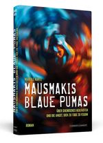 Mausmakis blaue Pumas Cover des Buches Mausmakis blaue Pumas (ISBN: 9783862652068)