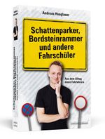 Schattenparker, Bordsteinrammer und andere Fahrschüler Cover des Buches Schattenparker, Bordsteinrammer und andere Fahrschüler (ISBN: 9783862652204)