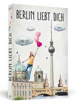 Berlin liebt dich Cover des Buches Berlin liebt dich (ISBN: 9783862653317)