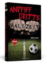Anpfiff dritte Halbzeit Cover des Buches Anpfiff dritte Halbzeit (ISBN: 9783862653461)